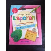 Asyiknya Menulis Laporan