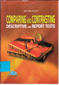 Image of Comparing and Contrasting : Descriptive and Report Texts
