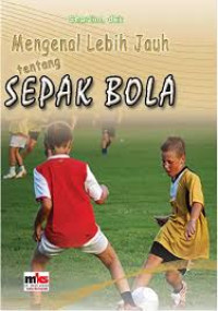Mengenal Lebih Jauh tentang Sepak Bola