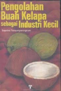 Pengolahan Buah Kelapa Sebagai Industri Kecil