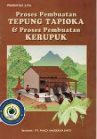 Image of Proses Pembuatan Tepung Tapioka & Proses Pembuatan Kerupuk